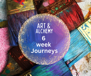 COMPLETED -Art & Alchemy 6 Week Journeys